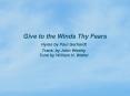 Give to the Winds Thy Fears PowerPoint PPT Presentation