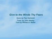 Give to the Winds Thy Fears