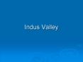 Indus Valley PowerPoint PPT Presentation