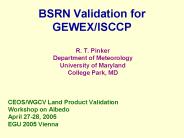 BSRN Validation for GEWEX/ISCCP