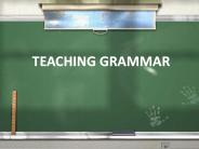TEACHING GRAMMAR
