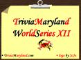 TriviaMaryland WorldSeries XII PowerPoint PPT Presentation
