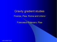 Gravity gradient studies