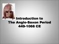 Introduction to The Anglo-Saxon Period 449-1066 CE PowerPoint PPT Presentation