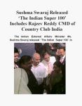 Sushma Swaraj Released ‘The Indian Super 100’ Includes Rajeev Reddy CMD of Country Club India PowerPoint PPT Presentation