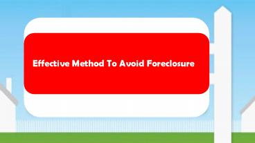 Effective Method To Avoid Foreclosure
