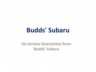 Six Service Guarantees from Budds’ Subaru