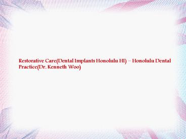Dental Implants Honolulu Hi - Honolulu Dental Practice