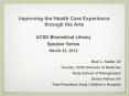 Improving the Health Care Experience through the Arts PowerPoint PPT Presentation