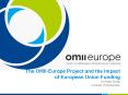 The OMII-Europe Project and the Impact of European Union Funding PowerPoint PPT Presentation