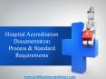 Hospital Accreditation Documentation Process PowerPoint PPT Presentation