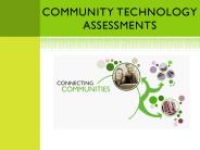 Community technology assessments