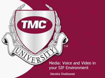 Media: Voice and Video in your SIP Environment
