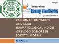 PATTERN OF DONATION AND SOME HAEMATOLOGICAL INDICES OF BLOOD DONORS IN SOKOTO, NIGERIA. PowerPoint PPT Presentation