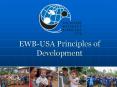 EWB-USA Principles of Development PowerPoint PPT Presentation