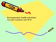 Environmental, Health and Safety You, the Customer and NCH PowerPoint PPT Presentation
