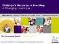 Children's Services in Bromley: A Changing Landscape PowerPoint PPT Presentation