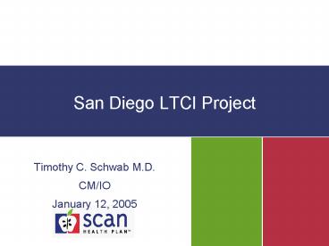 San Diego LTCI Project