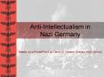Anti-Intellectualism in Nazi Germany PowerPoint PPT Presentation