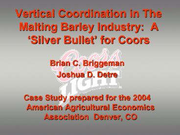 Vertical Coordination in The Malting Barley Industry: A 