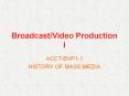 Broadcast/Video Production I PowerPoint PPT Presentation