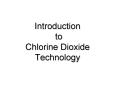Introduction to Chlorine Dioxide Technology PowerPoint PPT Presentation