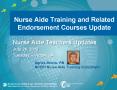 Nurse Aide Training and Related Endorsement Courses Update PowerPoint PPT Presentation