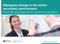 Managing change in the senior secondary environment PowerPoint PPT Presentation