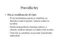 Pravidla hry PowerPoint PPT Presentation
