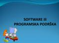 SOFTWARE ili PROGRAMSKA PODR PowerPoint PPT Presentation