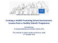 Creating a Health Promoting School Environment: Lessons from a Healthy School PowerPoint PPT Presentation