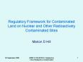 Regulatory Framework for Contaminated Land on Nuclear and Other Radioactively Contaminated Sites PowerPoint PPT Presentation