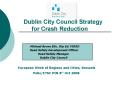 Dublin City Council Strategy        for Crash Reduction PowerPoint PPT Presentation