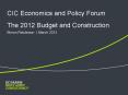 CIC Economics and Policy Forum The 2012 Budget and Construction PowerPoint PPT Presentation