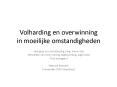 Volharding en overwinning in moeilijke omstandigheden PowerPoint PPT Presentation