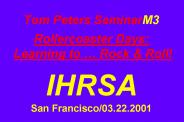 Tom Peters SeminarM3  Rollercoaster Days: Learning to 