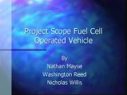 Project Scope Fuel Cell Operated Vehicle