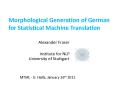 Morphological Generation of German for Statistical Machine Translation PowerPoint PPT Presentation
