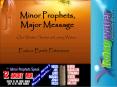 Minor Prophets, Major Message PowerPoint PPT Presentation