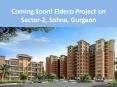 Coming Soon! Eldeco Project on Sector-2 By Karan Bhalla Encompass, Ravish Mattoo PowerPoint PPT Presentation