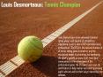 Louis Desmarteaux - Tennis Champion PowerPoint PPT Presentation