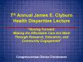 7th Annual James E. Clyburn Health Disparities Lecture  PowerPoint PPT Presentation