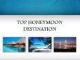 Top Honeymoon Destination PowerPoint PPT Presentation