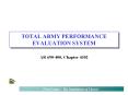 TOTAL ARMY PERFORMANCE EVALUATION SYSTEM PowerPoint PPT Presentation