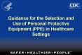 Guidance for the Selection and Use of Personal Protective Equipment (PPE) in Healthcare Settings PowerPoint PPT Presentation