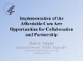Implementation of the Affordable Care Act: Opportunities for Collaboration and Partnership PowerPoint PPT Presentation
