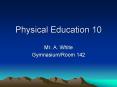 Physical Education 10 PowerPoint PPT Presentation