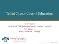 Tribal Cancer Control Education PowerPoint PPT Presentation
