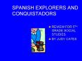 SPANISH EXPLORERS AND CONQUISTADORS PowerPoint PPT Presentation