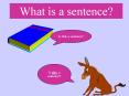 What is a sentence? PowerPoint PPT Presentation